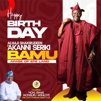 Eredo LCDA Chairman Celebrates Alhaji Shakirudeen Akanni Seriki on His Birthday, Describes Him as a Charismatic Servant Leader