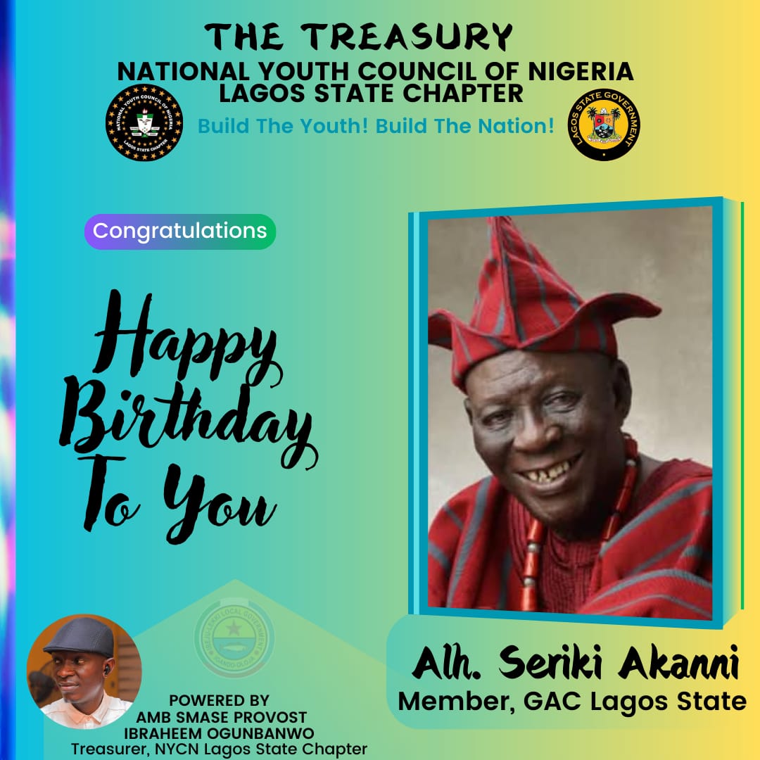NYCN Lagos Treasurer Celebrates Alh. Seriki Akanni (BAMU) on Birthday, Hails His Impact on Governance and Youth Development
