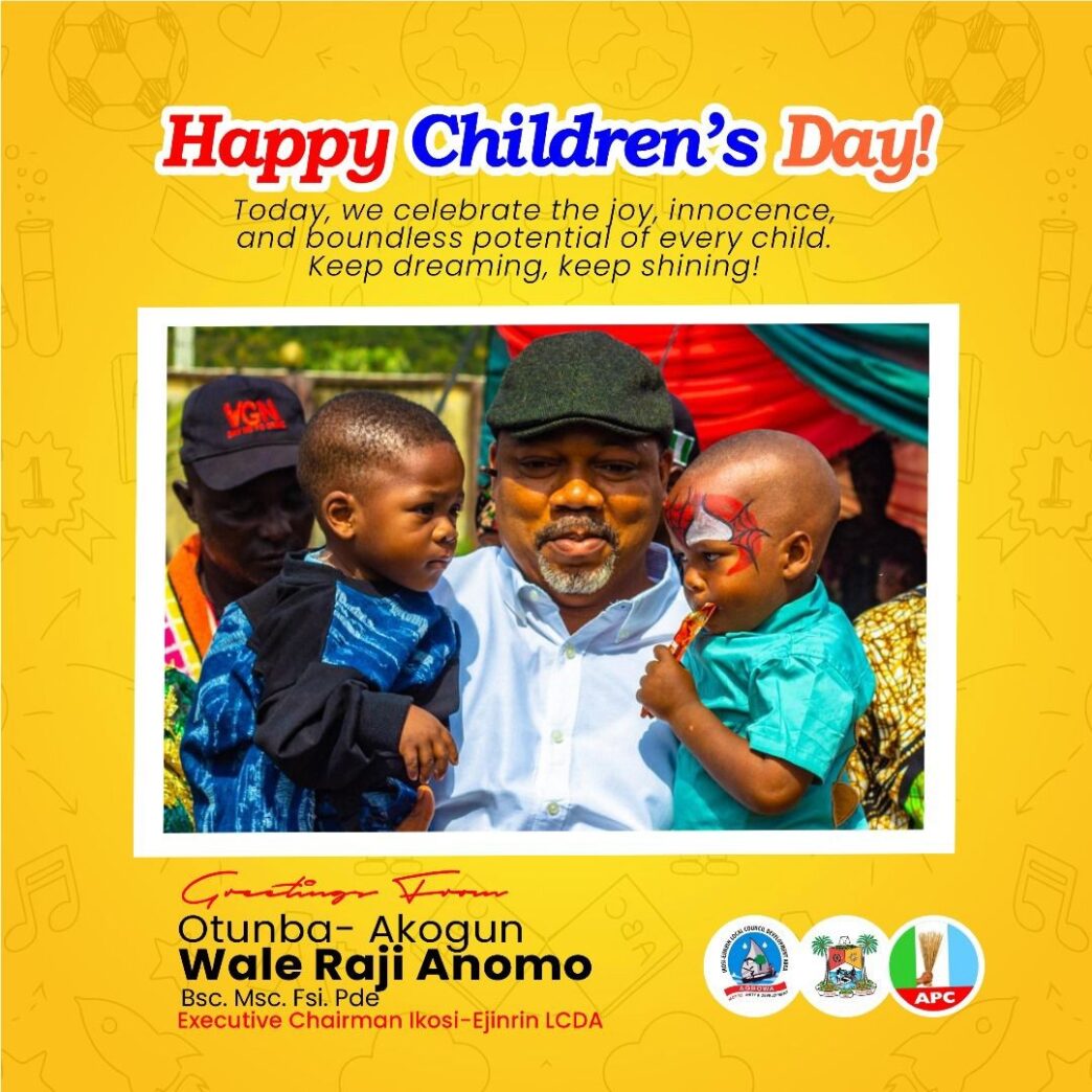 Ikosi-Ejinrin LCDA Chairman Reaffirms Commitment to Children’s Welfare in Heartfelt Message