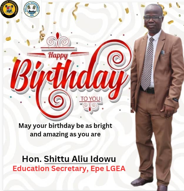 Epe Local Government Celebrates Education Secretary Hon. Shittu Aliu Idowu on His Birthday