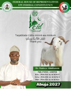 Epe LP Aspirant Felicitates Muslims on Eid-ul-Adha, Calls for Unity, Generosity