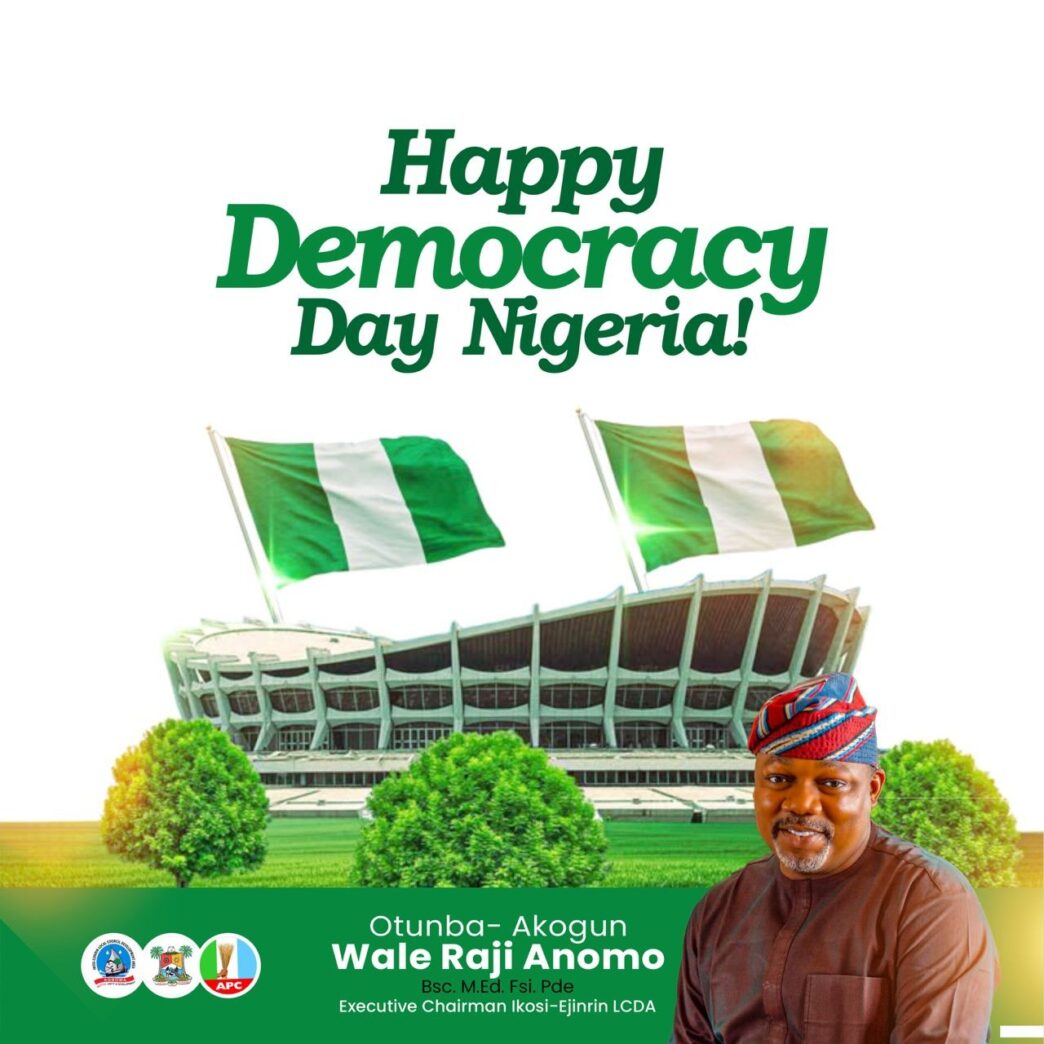 Ikosi-Ejinrin LCDA Chairman Reaffirms Commitment to Grassroots Development in Democracy Day Message