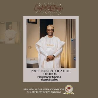 Olu-Epe (Elect), Oba Musiliudeen Adeniyi Kadri, Joins Growing List of Dignitaries Celebrating Prof. Onibon’s Academic Milestone
