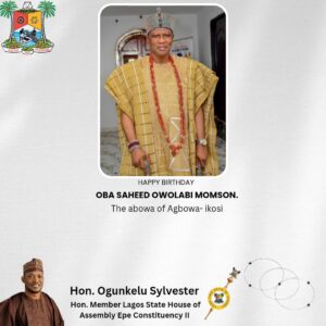 Oba Saheed Owolabi Momson, Abowa of Agbowa-Ikosi, Celebrates Birthday Amidst Warm Tributes