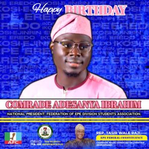 Heartfelt Birthday Wishes to FEDSA National President Comrade Adesanya Ibrahim