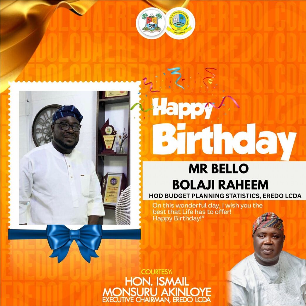 Eredo LCDA Chairman Celebrates Mr. Bello Bolaji Raheem, on His Birthday