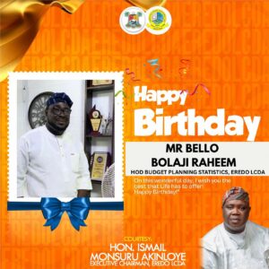 Eredo LCDA Chairman Celebrates Mr. Bello Bolaji Raheem, on His Birthday