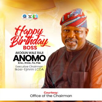 Ikosi-Ejinrin LCDA Hails Chairman, Otunba-Akogun Wale Raji Anomo, on Birthday Celebration