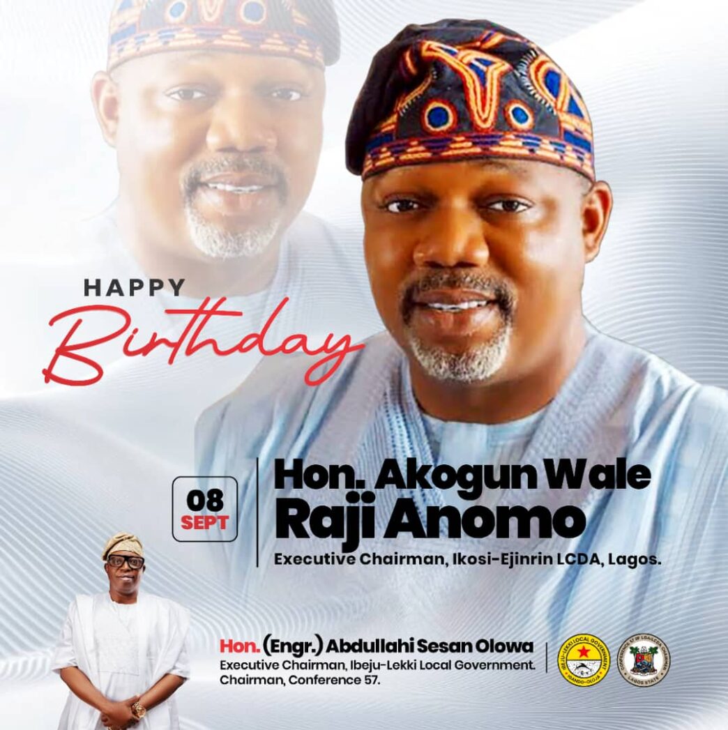 Ibeju-Lekki Chairman, Hon. Abdullahi Sesan Olowa, Celebrates Akogun Wale Raji Anomo on Birthday