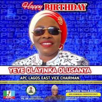 Rep. Wale Raji Celebrates APC Lagos East Vice-Chairman, Yeye Olayinka Olusanya, on Birthday