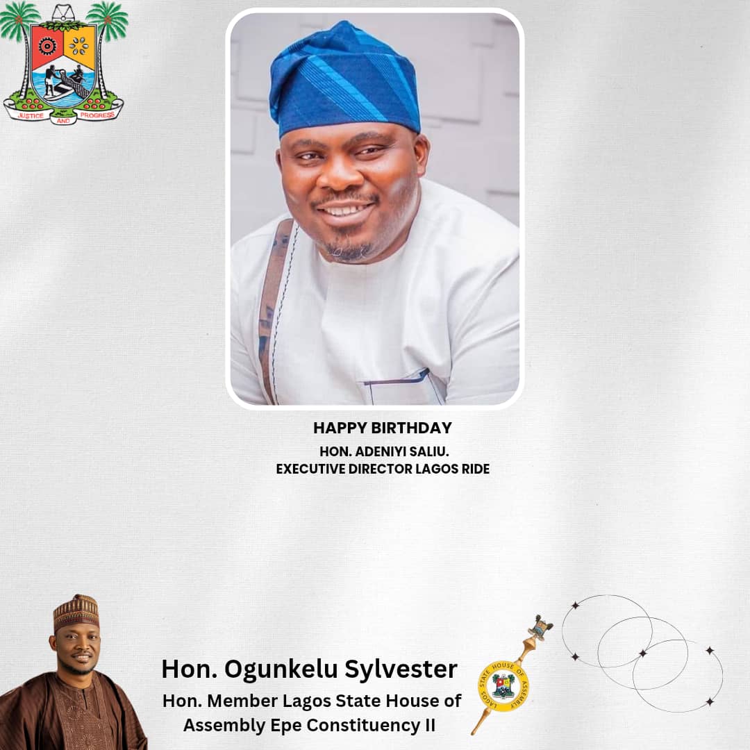 Hon. Ogunkelu Sylvester Celebrates Hon. Adeniyi Saliu on Birthday