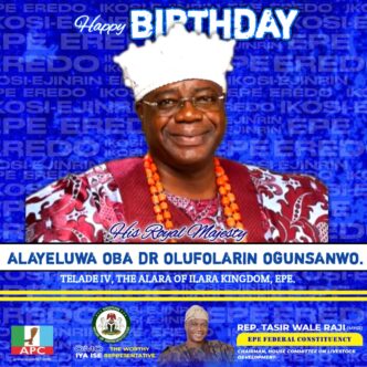 Rep. Wale Raji Celebrates Alara of Ilara, Oba Olufolarin Ogunsanwo, on His Birthday