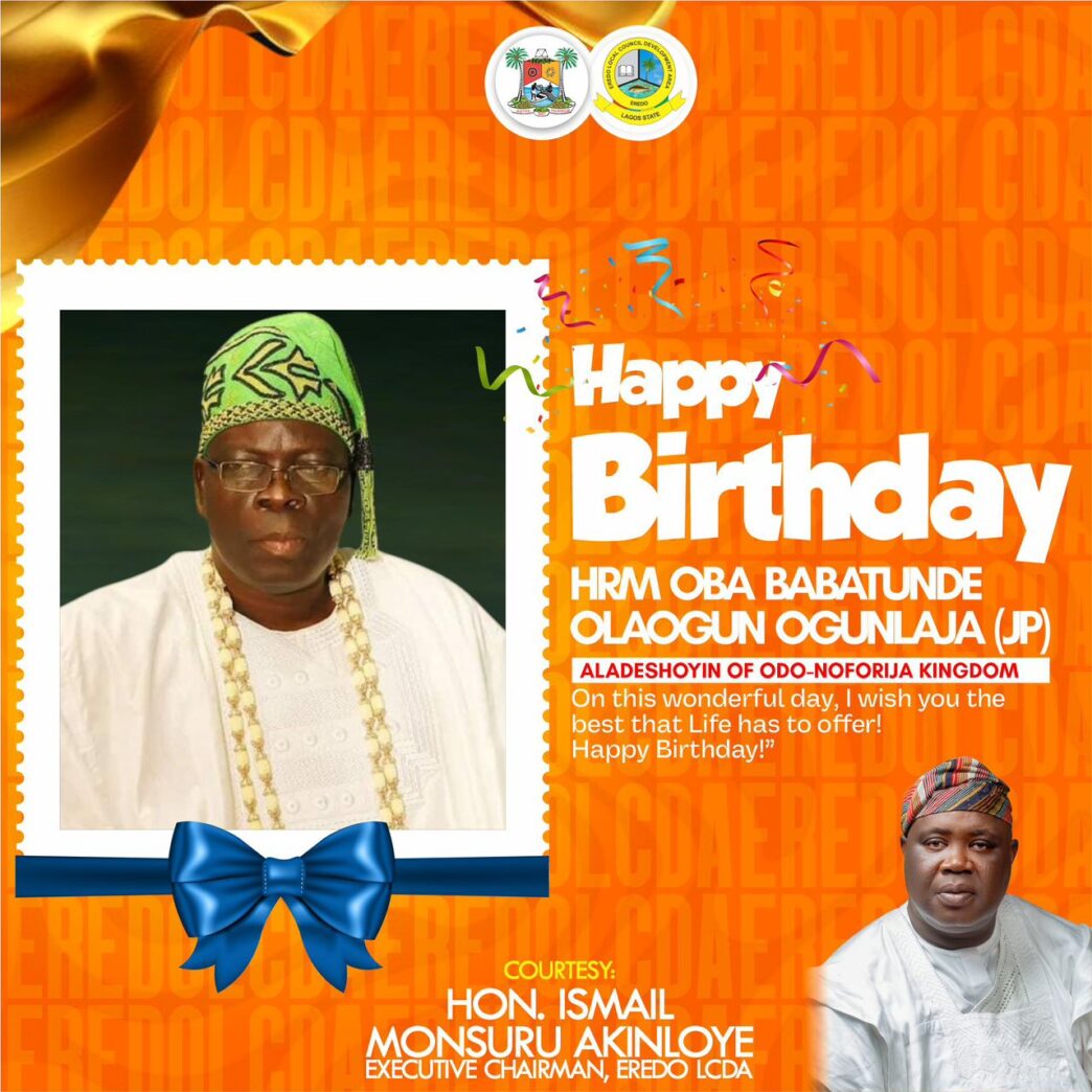 Hon. Akinloye Hails Odo-Noforija Monarch’s Leadership on His Special Day
