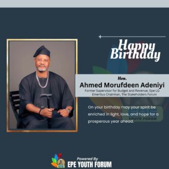 Epe Youth Forum Celebrates Hon. Moruf Ahmed on His Birthday, Describes Him as a Vibrant Educator and People-Oriented Leader
