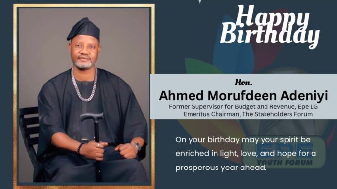 Epe Youth Forum Celebrates Hon. Moruf Ahmed on His Birthday, Describes Him as a Vibrant Educator and People-Oriented Leader