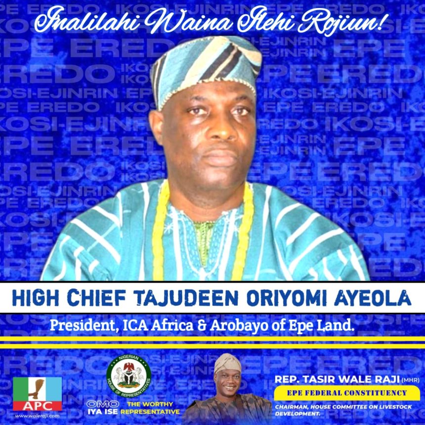 Rep. Wale Raji mourns Arobayo of Epe